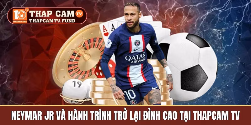 Neymar Jr Và Hành Trình Trở Lại Phong Độ Đỉnh Cao